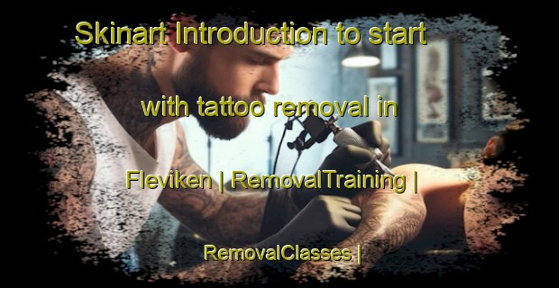 Skinart Introduction to start with tattoo removal in Fleviken | RemovalTraining | RemovalClasses | SkinartTraining-Sweden